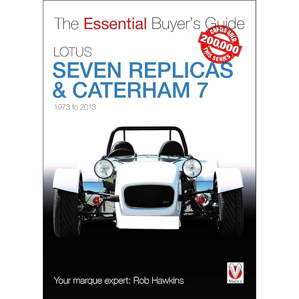 The Magnificent 7: The Enthusiasts Guide to All Models of Lotus